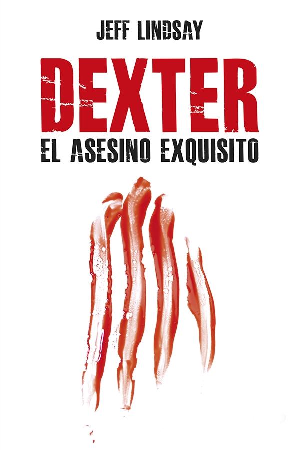 Dexter, el Asesino Exquisito
